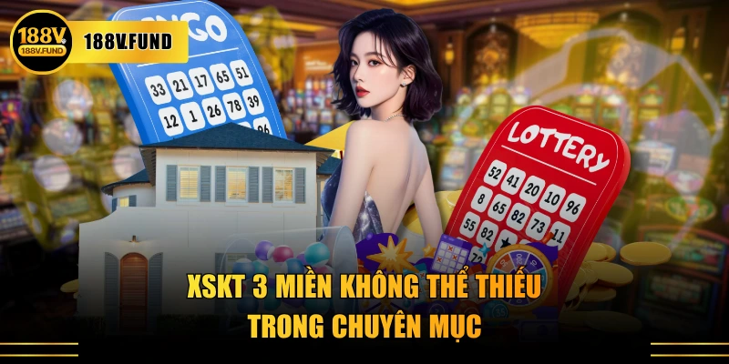 XSKT 3 miền không thể thiếu trong chuyên mục